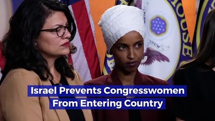 Israel Prevents Congresswomen From Entering Country