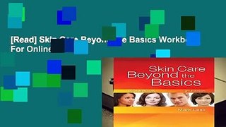 [Read] Skin Care Beyond the Basics Workbook  For Online