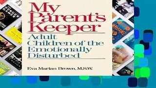 My Parents  Keeper: Adult Children of the Mentally Ill Complete
