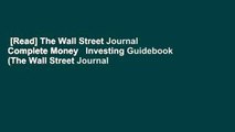 [Read] The Wall Street Journal Complete Money   Investing Guidebook (The Wall Street Journal