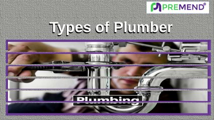 Types of Plumbers & Their Services 🛠️