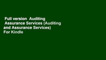 Full version  Auditing   Assurance Services (Auditing and Assurance Services)  For Kindle