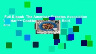 Full E-book  The American Diabetes Association Vegetarian Cookbook: Satisfying, Bold, and