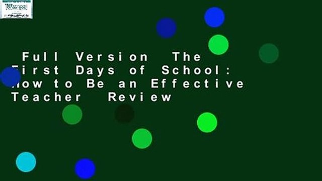 Full Version The First Days of School: How to Be an Effective Teacher Review