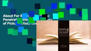 About For Books  The Game: Penetrating the Secret Society of Pickup Artists Complete