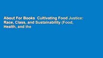 About For Books  Cultivating Food Justice: Race, Class, and Sustainability (Food, Health, and the