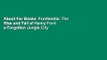About For Books  Fordlandia: The Rise and Fall of Henry Ford s Forgotten Jungle City  Review