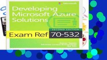 [Read] Exam Ref 70-532 Developing Microsoft Azure Solutions  For Kindle