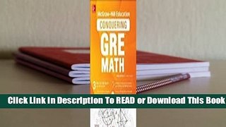 [Read] McGraw-Hill Education Conquering GRE Math, Third Edition  For Trial