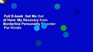 Full E-book  Get Me Out of Here: My Recovery from Borderline Personality Disorder  For Kindle
