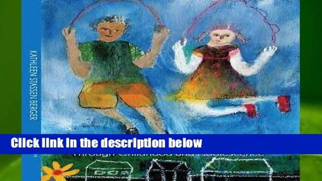 The Developing Person Through Childhood and Adolescence Complete