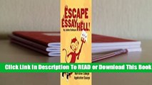 Escape Essay Hell!: A Step-By-Step Guide to Writing Narrative College Application Essays