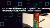 Full E-book Psychoanalytic Diagnosis: Understanding Personality Structure in the Clinical Process