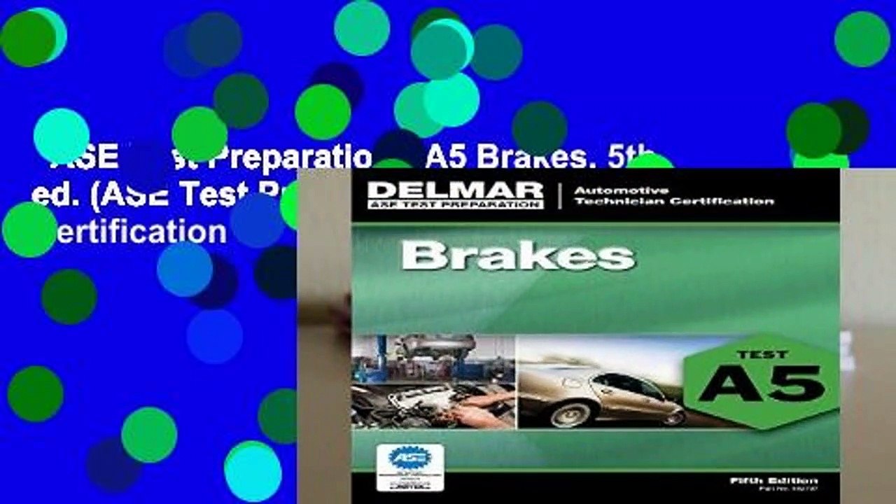 ASE Test Preparation - A5 Brakes, 5th ed. (ASE Test Prep: Automotive Technician Certification