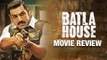 MOVIE REVIEW Of Batla House | John Abraham, Mrunal Thakur, Nikkhil Advani