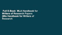 Full E-Book  MLA Handbook for Writers of Research Papers (Mla Handbook for Writers of Research