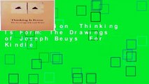 Full version  Thinking Is Form: The Drawings of Joseph Beuys  For Kindle