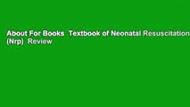 About For Books  Textbook of Neonatal Resuscitation (Nrp)  Review