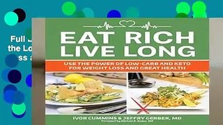 Full E-book  Eat Rich, Live Long Mastering the Low-Carb   Keto Spectrum for Weight Loss and