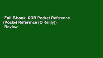 Full E-book  GDB Pocket Reference (Pocket Reference (O Reilly))  Review