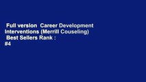 Full version  Career Development Interventions (Merrill Couseling)  Best Sellers Rank : #4