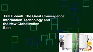 Full E-book  The Great Convergence: Information Technology and the New Globalization  Best