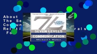 About For Books  7L: The Seven Levels of Communication: Go From Relationships to Referrals  For