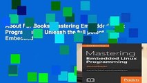 About For Books  Mastering Embedded Linux Programming: Unleash the full potential of Embedded