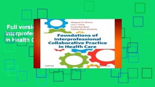 Full version  Foundations of Interprofessional Collaborative Practice in Health Care Complete