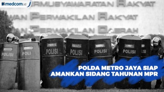 Polda Metro Jaya Siap Amankan Sidang Tahunan MPR