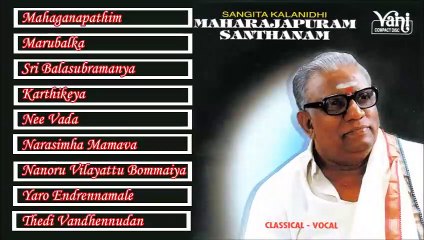 CARNATIC VOCAL  MAHARAJAPURAM SANTHANAM  JUKEBOX