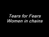 Tears for Fears - Women in chains