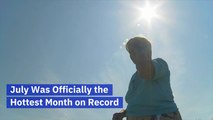 The Hottest Month Ever Recorded