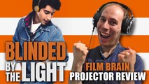 Projector: Blinded by the Light (REVIEW)