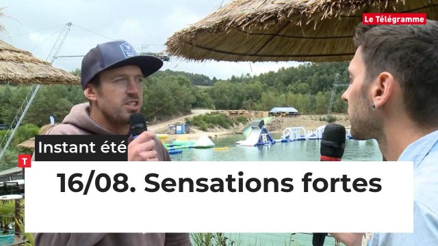 L’Instant été du vendredi 16 août 2019. Sensations fortes