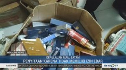 Download Video: BPOM Batam Sita Ribuan Kosmetik Ilegal