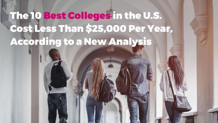 The 10 Best Colleges in the U.S. Cost Less Than $25,000 Per Year, According to a New Analysis
