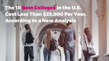 The 10 Best Colleges in the U.S. Cost Less Than $25,000 Per Year, According to a New Analysis