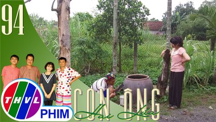 THVL | Con ông Hai Lúa - Tập 94[1]: Ba Giai vui vẻ giúp Mai sửa mọi thứ trong nhà