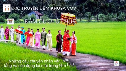 (Đọc truyện đêm khuya VOV): Đám cưới út Huệ