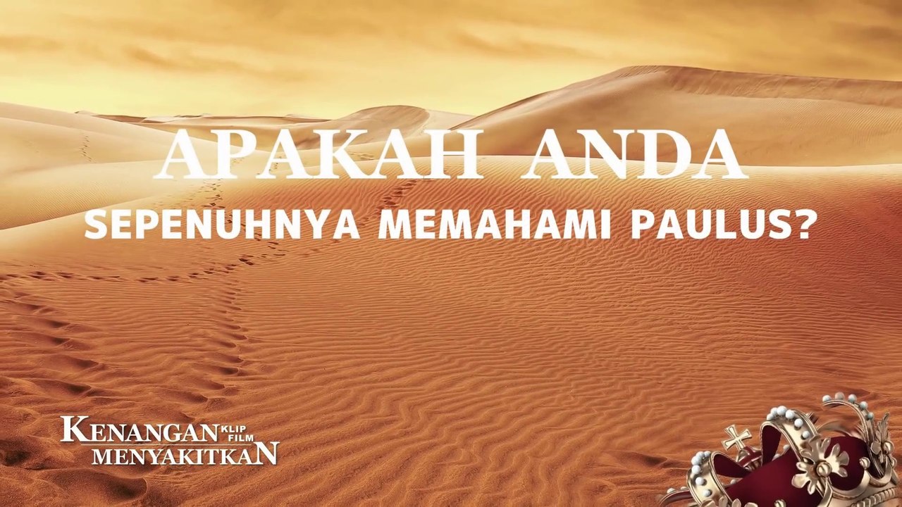 Film Rohani Terbaru | Klip Film KENANGAN MENYAKITKAN（3）Apakah Anda Sepenuhnya Memahami Paulus?