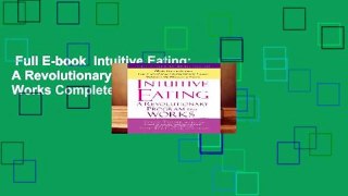 Full E-book  Intuitive Eating: A Revolutionary Program That Works Complete