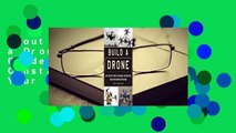 About For Books  Build a Drone: A Step-by-Step Guide to Designing, Constructing, and Flying Your