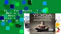 About For Books  Yoga: A Man s Guide: The 30 Most Powerful Yoga Poses to Sharpen Your Mind and