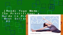 [Read] Yoga Mama: The Practitioner s Guide to Prenatal Yoga  Best Sellers Rank : #3