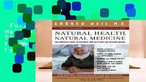 Full version  Natural Health, Natural Medicine: The Complete Guide to Wellness and Self-care for