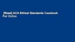 [Read] ACA Ethical Standards Casebook  For Online