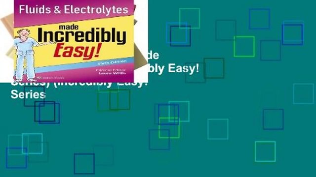 Fluids Electrolytes Made Incredibly Easy! (Incredibly Easy! Series) (Incredibly Easy! Series