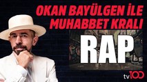 Okan Bayülgen ile Muhabbet Kralı | 16 Ağustos 2019 - Rap müziği