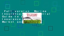 Full version  Marine Insurance: An Essential Guide to Liability, Insurance, Law, the Market and
